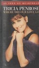Tricia Penrose Where Did Our Love Go cassette UK Rca 1996 b/w band of gold as