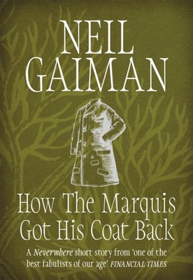 How the Marquis Got His Coat Back by Neil Gaiman (Paperback Book)