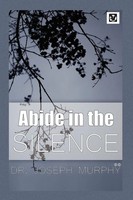 Abide In The Silence Joseph Murphy Taschenbuch Kartoniert / Broschiert Englisch