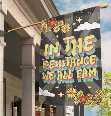 Retro In The Resistance We All Fam Resist Anti Trump Deport Elon Musk Flag