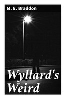 Mary Elizabeth Braddon | Wyllard's Weird | Taschenbuch | Englisch | Good Press