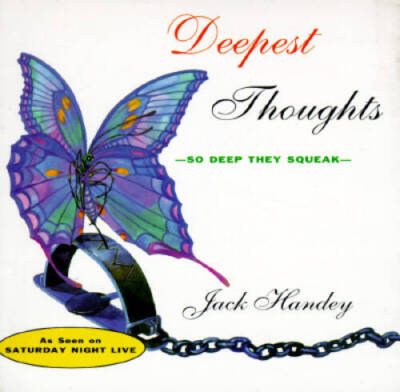 Deepest Thoughts: So Deep They Squeak - Paperback By Handey, Jack - VERY GOOD