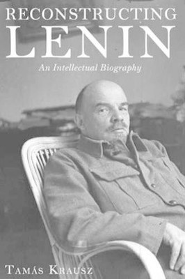 Tamas Krausz Reconstructing Lenin (Taschenbuch)