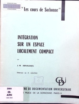 Intégration sur un espace localement compact J.M. Arnaudies .