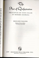 THE ART OF ORCHESTRATION: PRINCIPLES OF TONE COLOR IN By Bernard Rogers