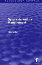 Dyspraxia and Its Management, Paperback by Miller, Nick, Brand New, Free ship...
