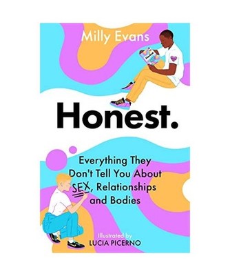 HONEST: Everything They Don't Tell You About Sex, Relationships and Bodies, Evan