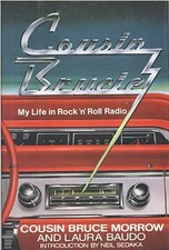 COUSIN BRUCIE: MY LIFE IN ROCK 'N' ROLL RADIO By Bruce Morrow & Laura Baudo *VG*