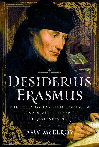 Desiderius Erasmus by Amy McElroy - 9781399053747