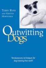 Outwitting Dogs Paperback Kirsten, Ryan, Terry Mortensen