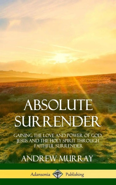 Andrew Murray | Absolute Surrender | Buch | Englisch (2018) | Gebunden-image