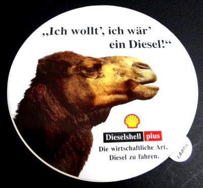 Werbe-Aufkleber Shell Ich wollt ich wär ein Diesel Kamel Tankstelle 15 cm 90er