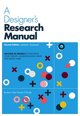 A Designer's Research Manual, 2nd edition, Updated and... - Visocky O'Grady,...