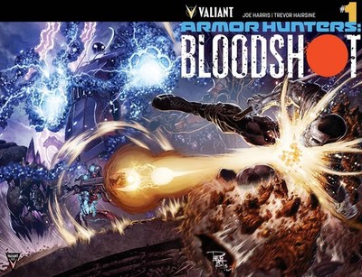 ARMOR HUNTERS BLOODSHOT #1 VALIANT ENTERTAINMENT LLC