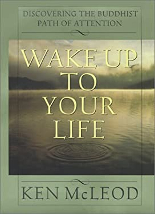 Wake Up to Your Life Explore the Buddhist Path of Mindfulness and Attention for a Transformed Life-image