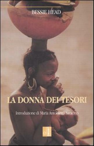 La donna dei tesori. Racconti da un villaggio del Botswana - Head Bessie