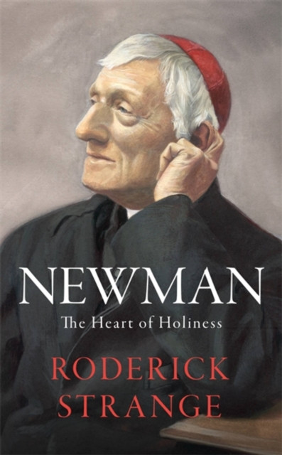 Newman: The Heart of Holiness by Roderick Strange (Paperback Book)