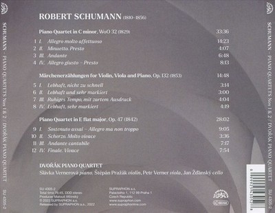 DVORÁK PIANO QUARTET SCHUMANN: PIANO QUARTETS C MINOR, WOO 32; E FLAT MAJOR, OP.