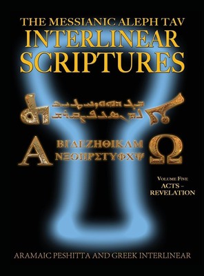 Messianic Aleph Tav Interlinear Scriptures (MATIS) Volume Five...