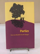 Parties, Poems by Elizabeth Seydel Morgan, VG/VG DJ Additional Poems Laid In