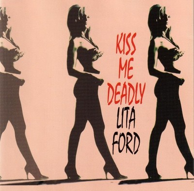 LITA FORD  Kiss Me Deadly ( CD 1997 BMG )
