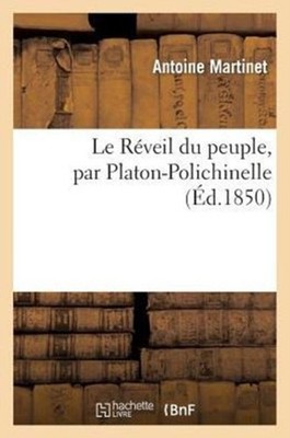 MARTINET-A - Le Rveil du peuple par Platon-Polichinelle - New paperb - X555z