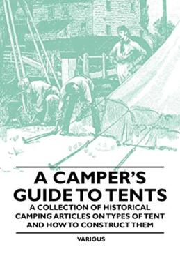 Various - A Camper's Guide to Tents - A Collection of Historical Campi - X555z