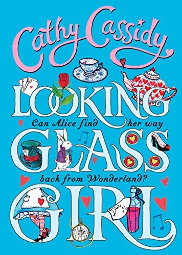 Looking Glass Girl By Cathy Cassidy. 9780141357836