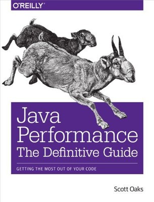 Java Performance: The Definitive Guide, Oaks, Scott