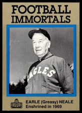 1985 FOOTBALL IMMORTALS EARLE (GREASY) NEALE D PHILADELPHIA EAGLES #90