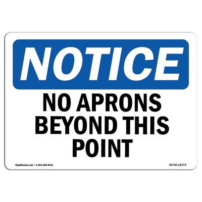 No Aprons Beyond This Point OSHA Notice Sign Metal Plastic Decal