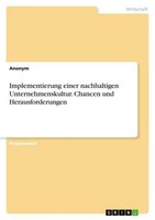 Implementierung Einer Nachhaltigen Unternehmenskultur. Chancen Und Herausforderu