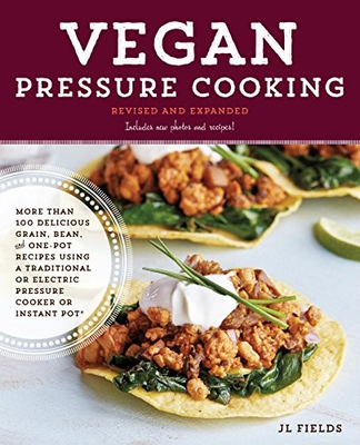 #ad VEGAN PRESSURE COOKING REVISED AND EXPANDED: MORE THAN By J L Fields **Mint** $22.95