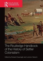 The Routledge Handbook Of The History Of Settler Colonialism | Cavanagh (U. A.)