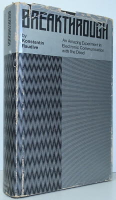Breakthrough An Amazing Experiment Communication Dead KONSTANTIN RAUDIVE DJ 1971