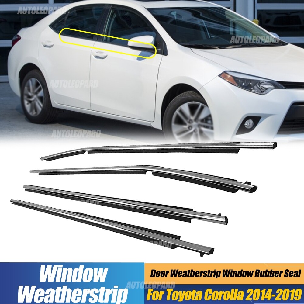 4x Weatherstrip Car Window Moulding Trim Seal Belt For Toyota Corolla 2014-2019