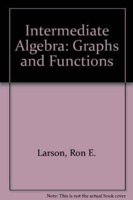 Intermediate Algebra: Graphs and Functions - Hardcover - VERY GOOD