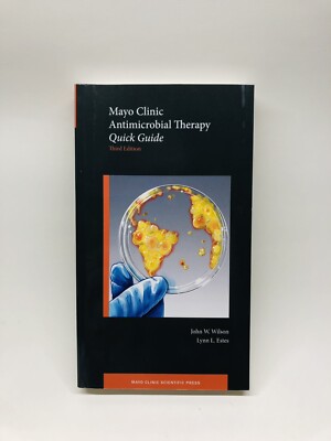 Mayo Clinic Antimicrobial Therapy Quick Guide, Third Edition