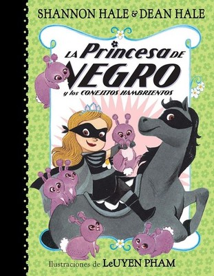 La Princesa de Negro y los conejitos hambrientos / The Princess in Black and the