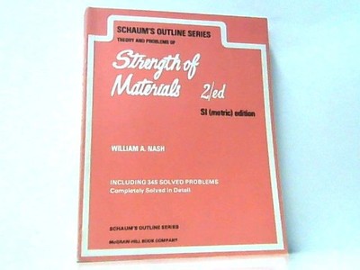 Schaum's Outline Of Theory And Problems Of Strength Of Materials. 2/ed Edition. 
