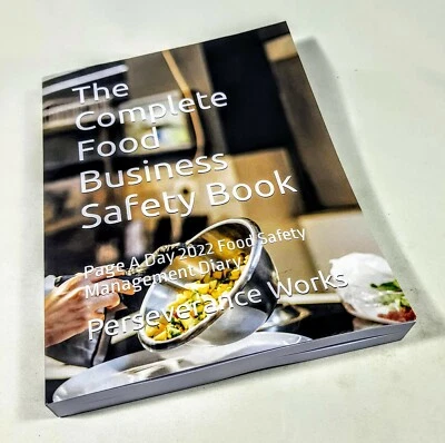 The Complete Food Business Safety Diary Page A Day 2022 Food Safety Management