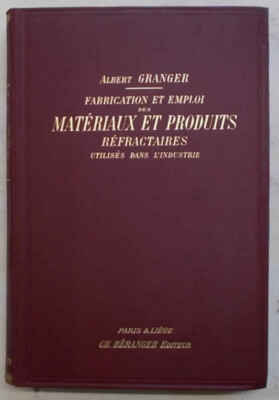 GRANGER Herstellung und Verwendung von feuerfesten Materialien und Produkten...1910