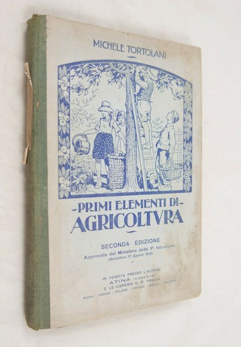 TORTOLANI PRIMI ELEMENTI DI AGRICOLTURA 1926 TRATTORI COLTURE