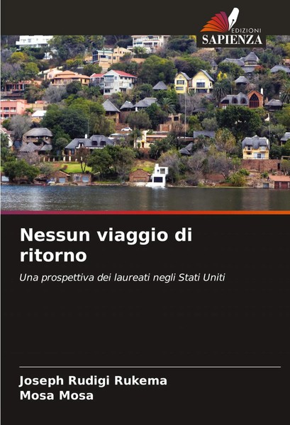Nessun Viaggio Di Ritorno Una Prospettiva Dei Laureati Negli Stati Uniti Buch-image