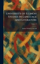 University of Illinois Studies in Language and Literature by Arthur Wellesley Se