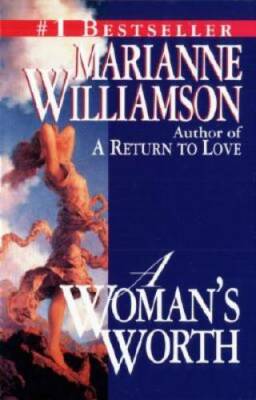 A Woman's Worth - Paperback By Williamson, Marianne - VERY GOOD