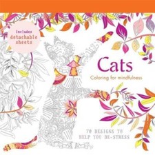 Cats: 70 designs to help you de-stress Coloring for Mindfulness - GOOD