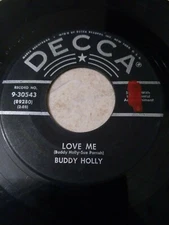 Buddy Holly 45 A Side: Love Me B Side: You Are My One Desire DECCA Records 30543