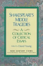 SHAKESPEARE'S MIDDLE TRAGEDIES: A COLLECTION OF CRITICAL By David Young *VG+*