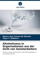 Djone Luize Turazzi De Oliveira (U. A.) | Alkoholismus In Organisationen Aus...